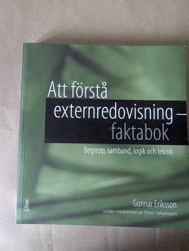 Att förstå externredovisning - faktabok av Gunnar Eriksson