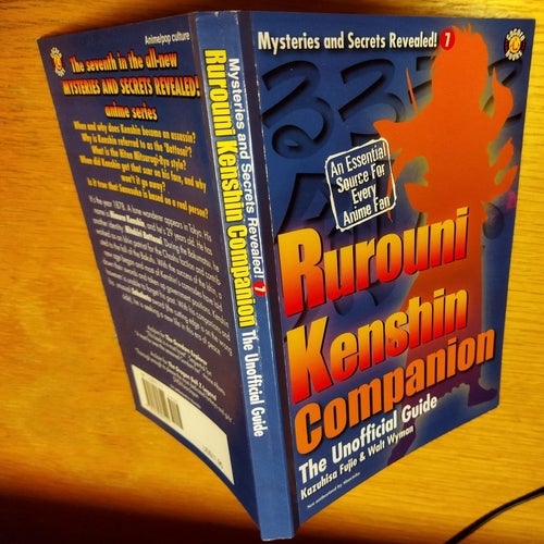 The Rurouni Kenshin Companion The Unoffical Guide Mysteries & Secrets