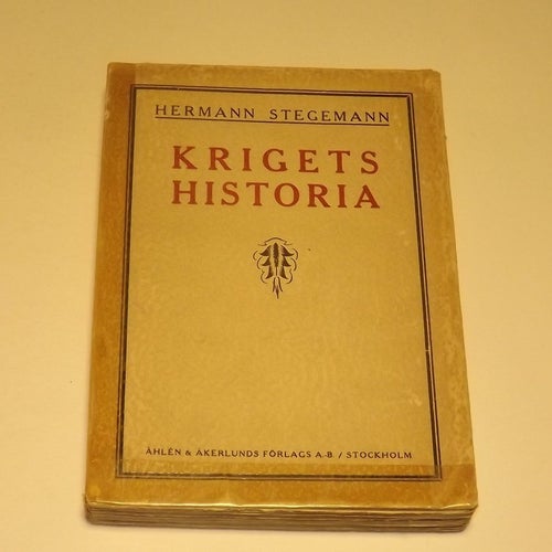 KRIGETS HISTORIA - första bandet - Hermann Stegemann - delvis oläst - 1918