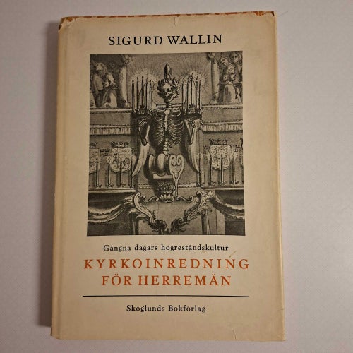 Kyrkoinredning för herremän av Sigurd Wallin (inb) 1948 osprättad = oläst