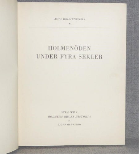 Björn Helmfrid - Holmenöden under fyra sekler. Illustrerad