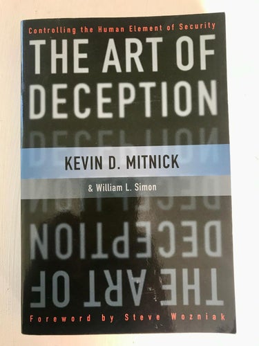 THE ART OF DECEPTION Kevin D. Mitnick William L. Simon 2002