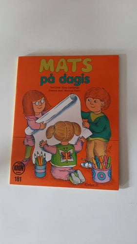 KRONBOK 181 MATS PÅ DAGIS TRYCKT 1984 1:A UPPLAGA NYSKICK