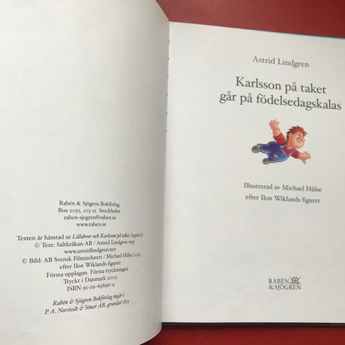 KARLSSON PÅ TAKET GÅR PÅ FÖDELSEDAGSKALAS Astrid Lindgren Michael Hülse 2003