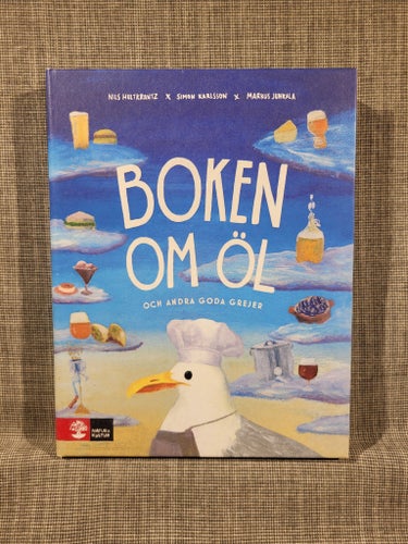 Boken om öl och andra goda grejer av Nils Hultkrantz, Simon Karlsson, Markus