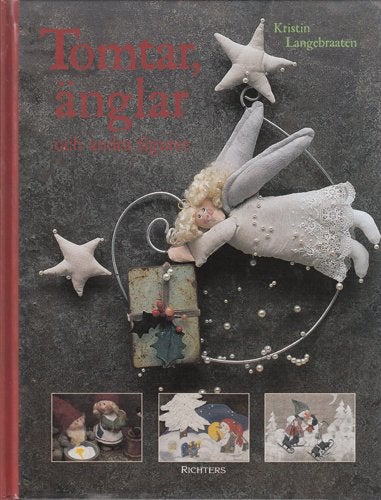Tomtar, änglar och andra figurer - Kristin Langebraaten
