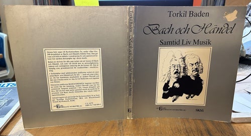 Bach och Händel samtid, liv, musik av Torkil Baden, bok, Very good plus