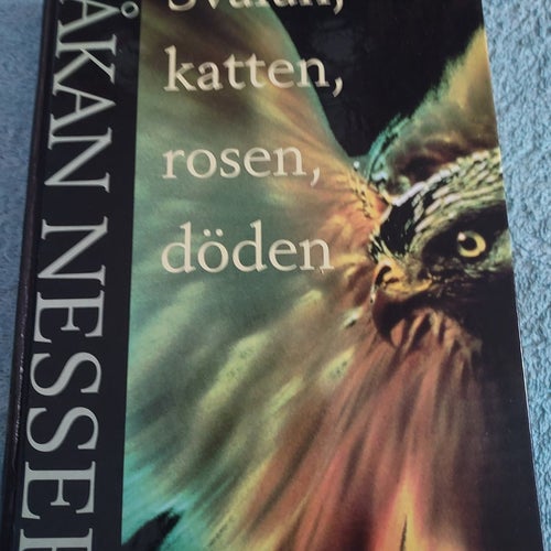 Bok Svalan, katten, rosen, döden Håkan Nesser Höjd ca 23,5 cm/Bredd 16 cm