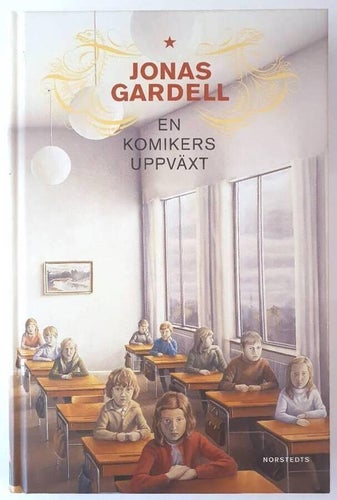 En komikers uppväxt - av Jonas Gardell - Inbunden bok.