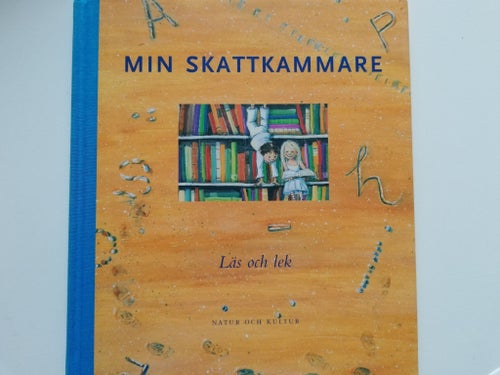 MIN SKATTKAMMARE 6 - LÄS OCH LEK, NATUR OCH KULTUR 2006