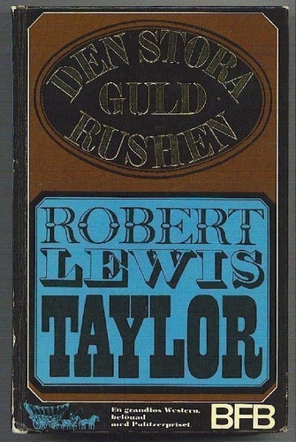 Robert Lewis Taylor - Den stora guldrushen
