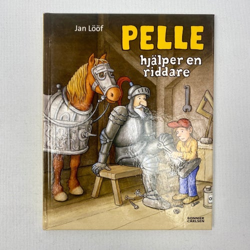 Jan Lööf – Pelle hjälper en riddare 2004 | barnbok | bilderbok | inbunden