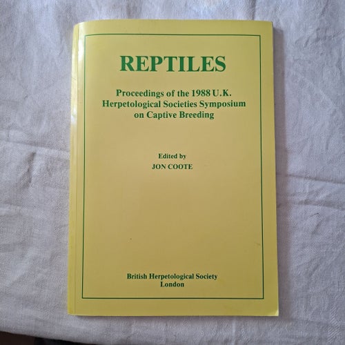 Reptiles: Proceedings of the 1988 U.K. Herpetological Societies Symposium on