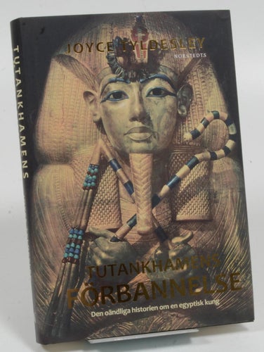 Tutankhamens förbannelse : den oändliga historien om en egyptisk kung