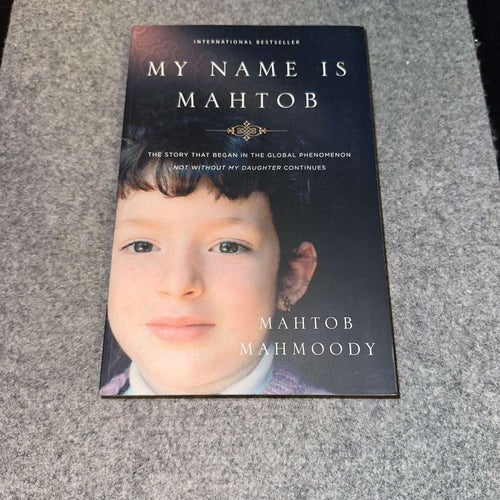 Mahtob Mahmoody - My name is Mahtob