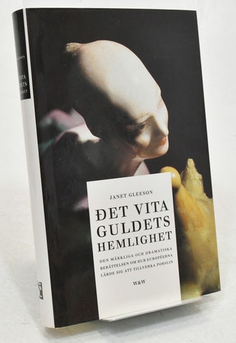 Det vita guldets hemlighet / Janet Gleeson