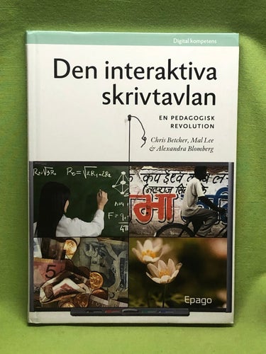 Den interaktiva skrivtavlan en pedagogisk revolution / Betcher, Chris