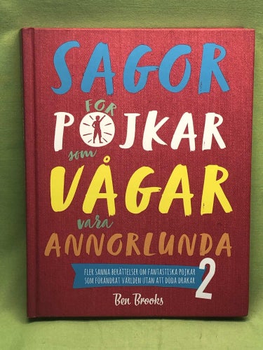 Sagor för pojkar som vågar vara annorlunda / Brooks, Ben