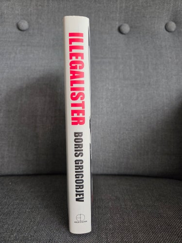 Illegalister: KGB:s hemligaste spioner av Boris Grigorjev, 2007
