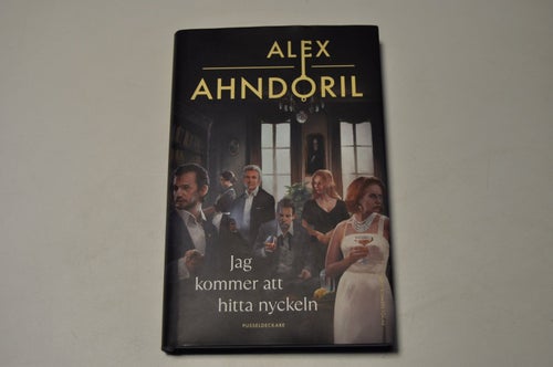 JAG KOMMER ATT HITTA NYCKELN - Alex Ahndoril