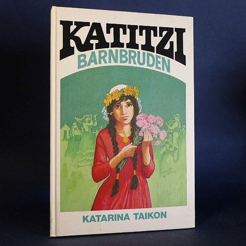 Katitzi - Barnbruden . Katarina Taikon