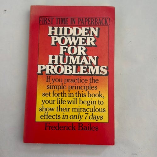 Hidden Power for Human Problems av Frederick Bailes, 1972