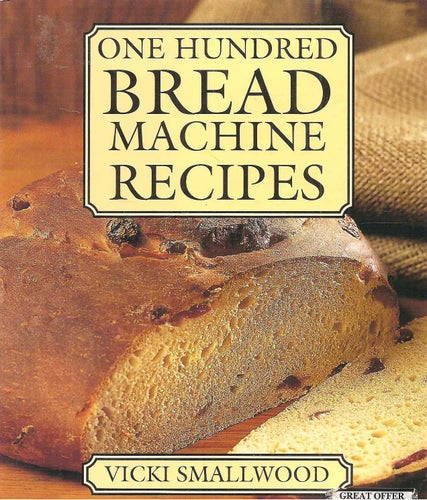 One hundred bread machine recipes.