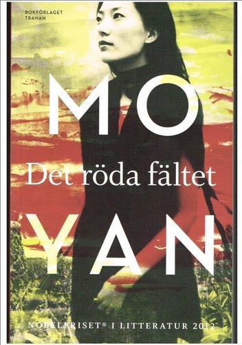 Nobelpris 2012: Mo Yan - DET RÖDA FÄLTET (2012)