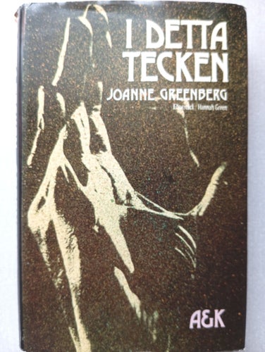 I detta tecken - Joanne Greenberg, 1973
