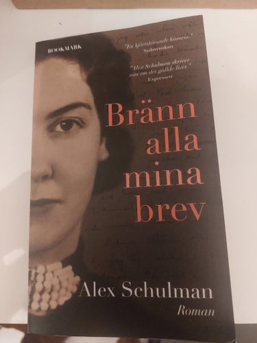 Bränn alla mina brev av Alex Schulman, 2018, pocket