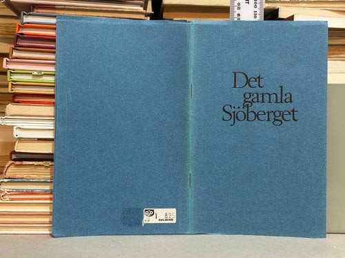 Det gamla Sjöberget av Oscar R. Larsson. Bok. Very fine plus