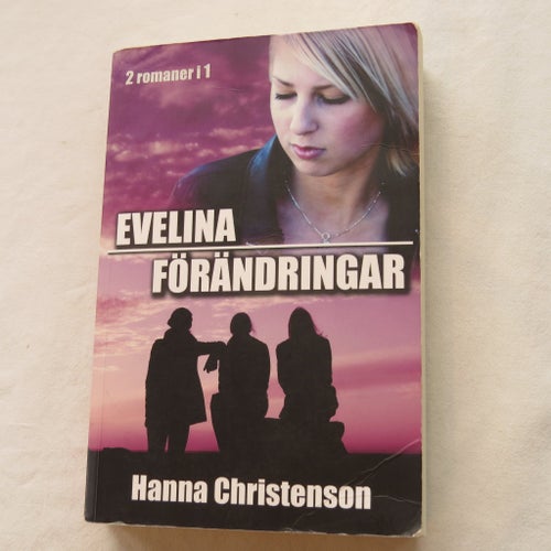 Evelina & Förändringar av Hanna Christenson, 2009
