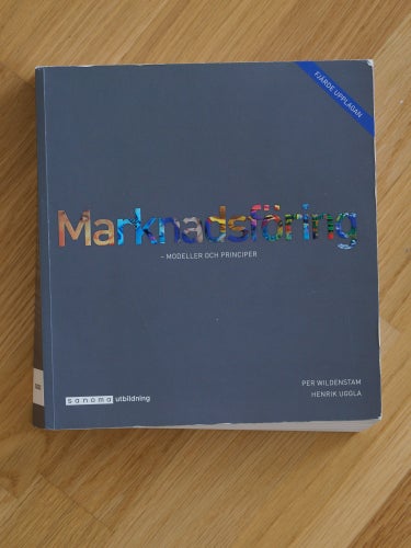 Marknadsföring - Modeller och principer av Per Wildenstam och Henrik Uggla,