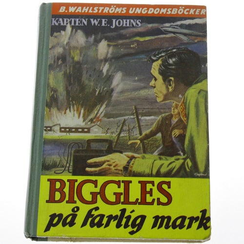 W.E. Johns - Biggles på farlig mark