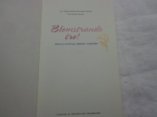 Blomstrande tro! Blomstervandring i bibliska trädgården - Birgitta Cervin &