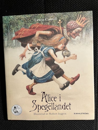 Alice i Spegellandet. / Lewis Carroll
