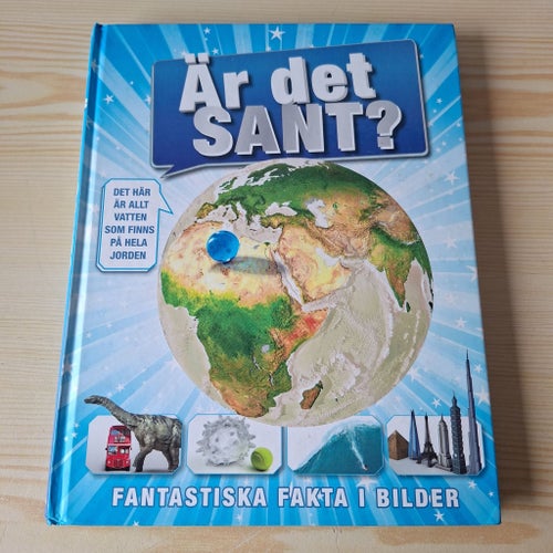 Är det sant? Fantastiska fakta i bilder
