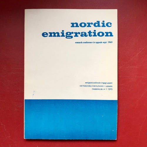 NORDIC EMIGRATION Research conference in Uppsala September 1969