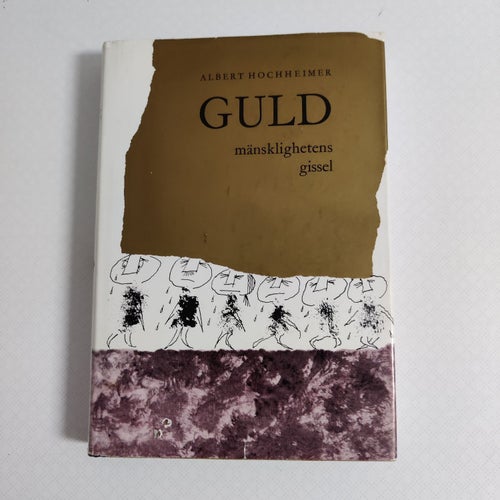 GULD - mänsklighetens gissel av Albert Hochheimer