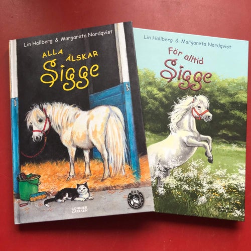 ALLA ÄLSKAR SIGGE + FÖR ALLTID SIGGE Lin Hallberg