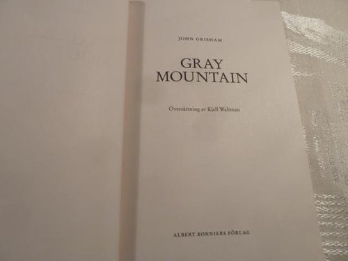GRAY MOUNTAIN, J. GRISHAM, 2015,  BÖCKER