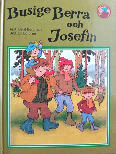 Busige Berra och Josefín - Barnbok av Berit Bergman (1984)