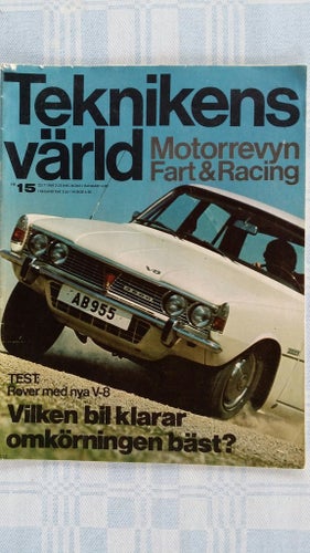 Teknikens Värld nr 15 1969: Rover 3500, Saab 99, beg Ford Taunus 17M