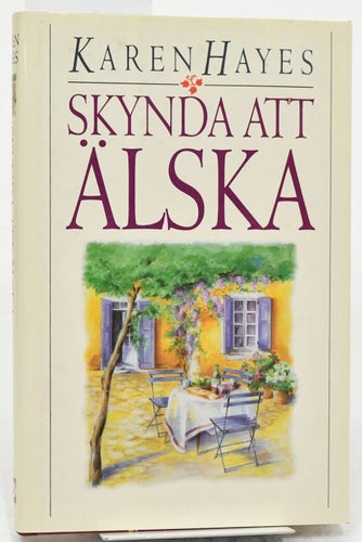 Skynda att älska / Karen Hayes