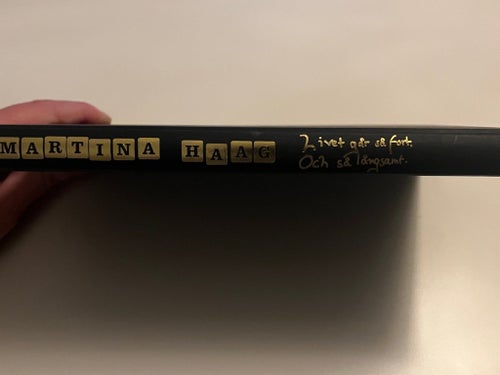Livet går så fort. Och så långsamt. - Martina Haag