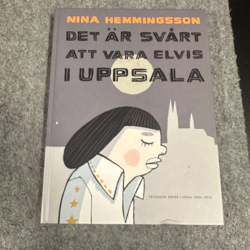 Nina Hemmingsson - Det är svårt att vara Elvis i Uppsala