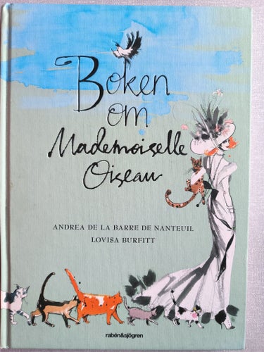 Boken om Mademoiselle Oiseau av Andrea de la Barre de Nanteuil, 2016