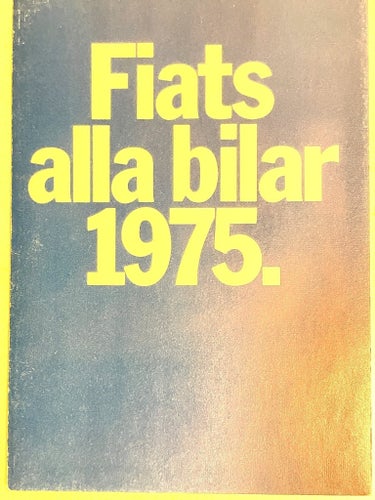 FIATS ALLA BILAR 1975 FOLDER/UTVIK MKT FIN!