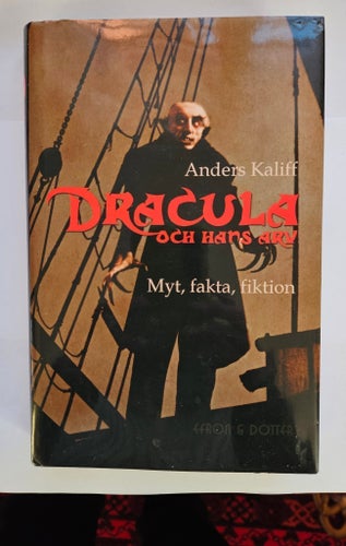 Dracula och hans arv - Anders Kaliff