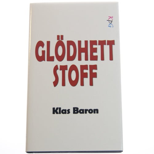 Klas Baron - Glödhett stoff